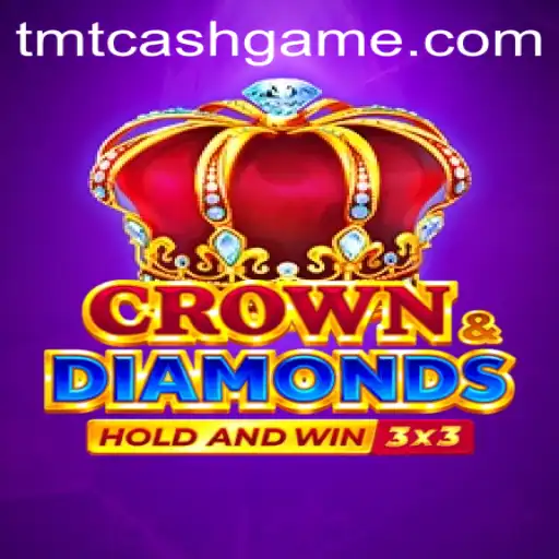 Discover the Exciting World of Crowndiamonds and TMTCash APK