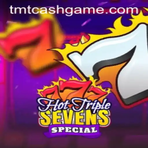 Discovering the Thrills of HotTripleSevensSpecial & the TMTCash APK
