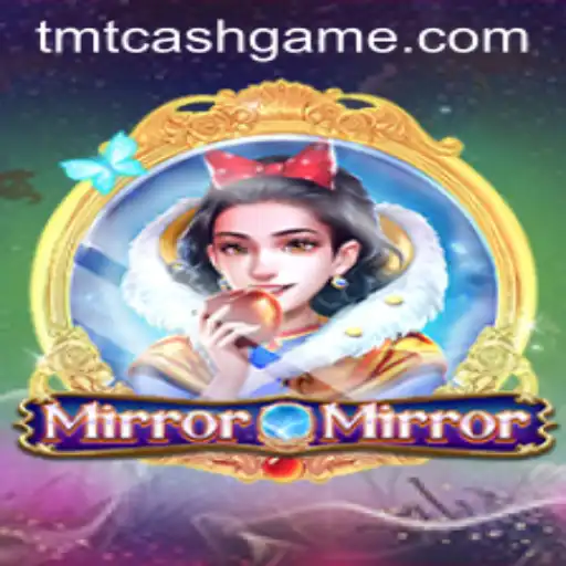 Discovering MirrorMirror: A Deep Dive into the Game and TMTCash APK