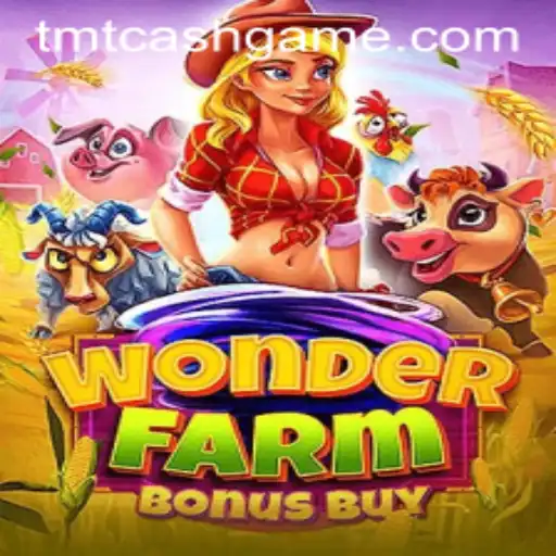 Unveiling WonderFarmBonusBuy: A New Era in Mobile Gaming with TMTCash APK