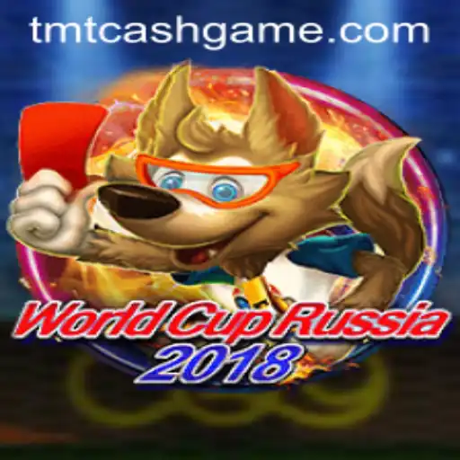 WorldCupRussia2018: An In-Depth Look at the Game and TMTCash APK
